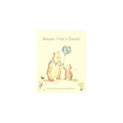 Because I Had a Teacher - by Kobi Yamada (Hardcover)